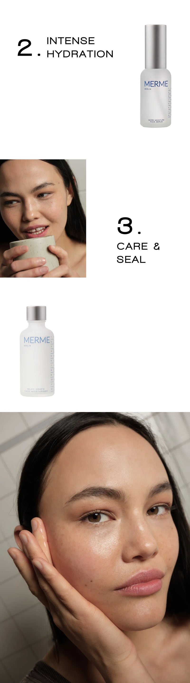 Ein Leitfaden zur Hautpflegeroutine mit MERME-Produkten: eine Nahaufnahme einer Frau, die ein Serum aufträgt, eine Produktaufnahme mit der Aufschrift „INTENSIVE HYDRATION“ und ein weiteres Produkt mit der Aufschrift „PFLEGE & VERSIEGELUNG“, bei dem eine Frau ihre Wange berührt.