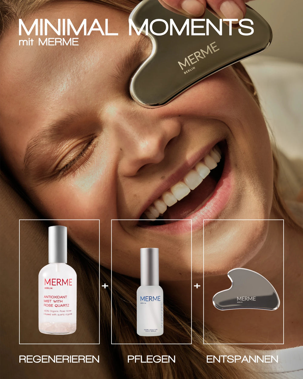 Eine lächelnde Frau trägt das MERME Berlin Antioxidant Mist mit Rosenquarz auf ihre Wange auf. Unten sind drei MERME Berlin Produkte mit den Worten „Regenerieren“, „Pflegen“ und „Entspannen“ abgebildet. Der Text darüber lautet: „Minimal Moments mit Merme.“.